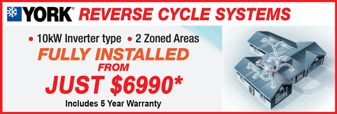 York Reverse Cycle Heating & Cooling System Special Offer