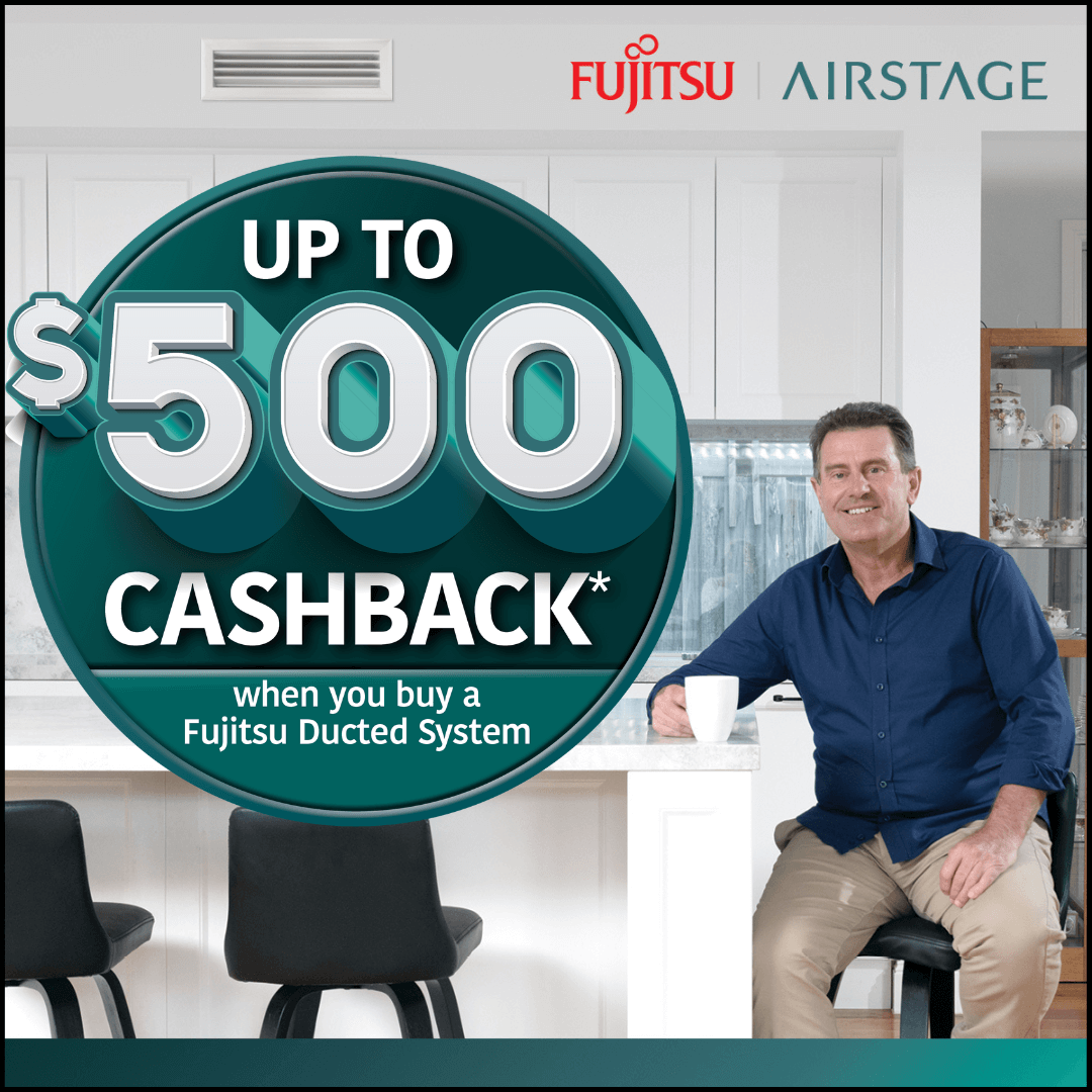 Fujitsu $500 Cashback Offer - Ducted Reverse Cycle Offer