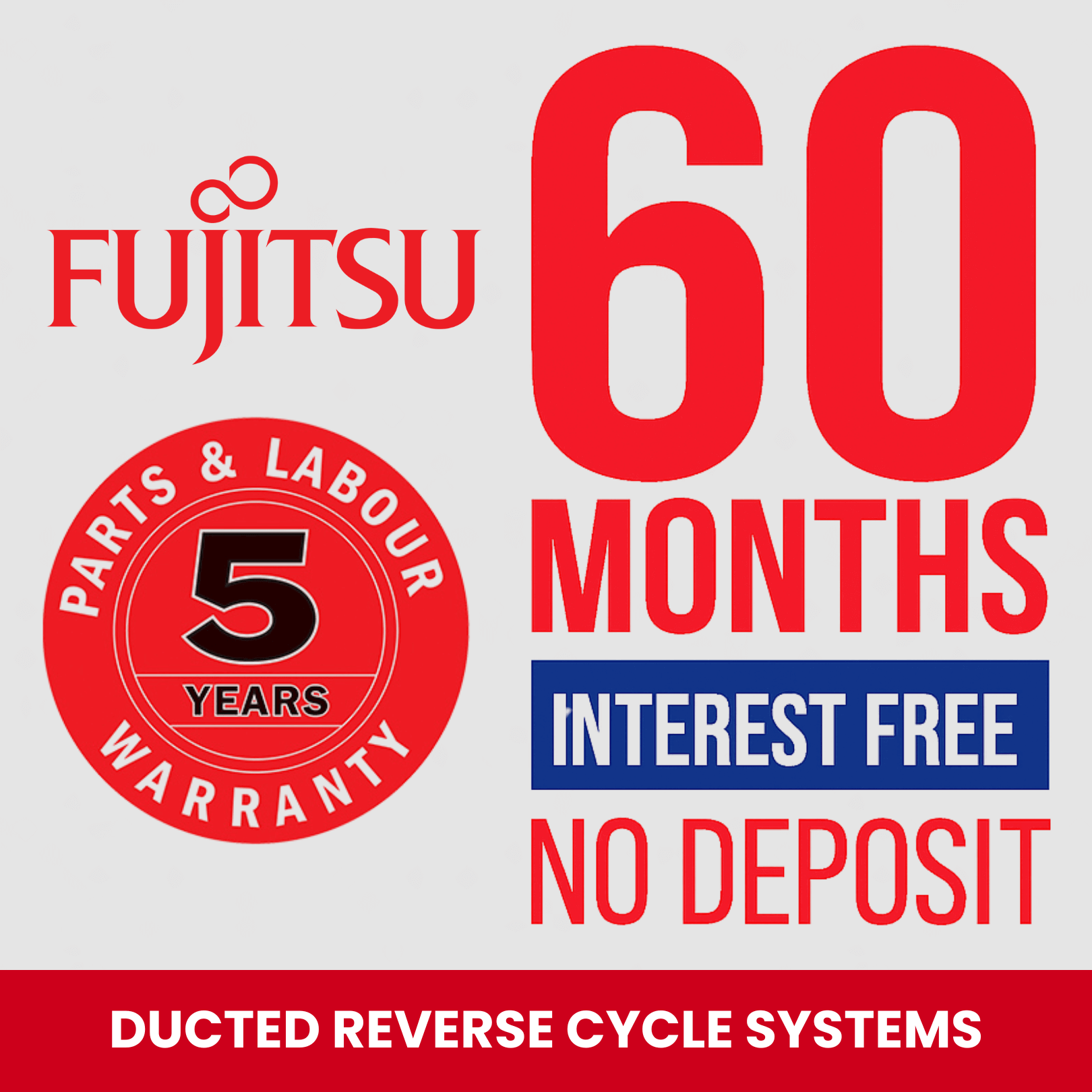 Fujitsu Ducted Reverse Cycle System 60 months interest free offer